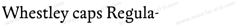 Whestley caps Regula字体转换